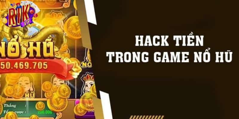 phần mềm hack game nổ hũ Rikvip